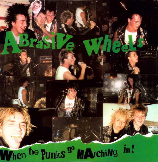 When The Punks Go Marchin - Abrasive Wheels - Music - SECRET STASH - 0895826006011 - February 7, 2011