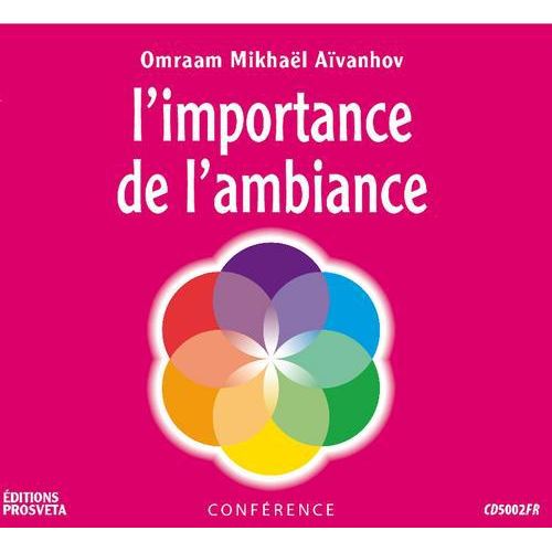 Cover for Omraam Mikhael Aivanhov · L'importance De L'ambiance (CD)