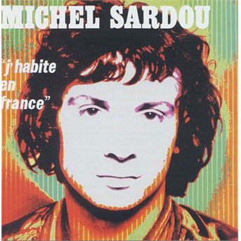 1970 - J'habite En France - Michel Sardou - Music - SONY - 3296637105011 - 