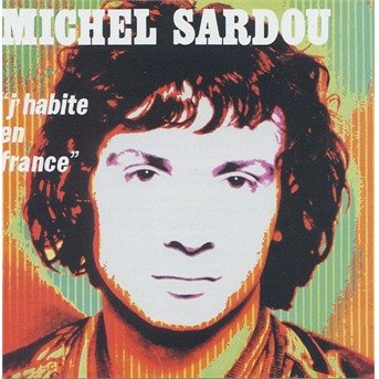 Michel Sardou - 1970 - J'habite En France - Michel Sardou - Music - SONY - 3296637105011 - 