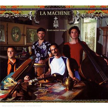 Cover for La Machine · Il Est Encore Temps (CD) (2008)