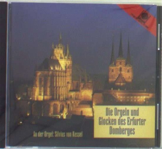 Cover for Silvius Von Kessel · Die Orgeln Und Glocken Des Erfurter (CD) (2009)