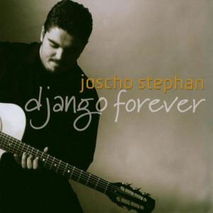 Django Forever - Joscho Stephan - Musik - ACOUSTIC MUSIC - 4013429113011 - 6. Oktober 2003