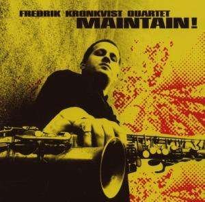 Cover for Kronkvist Fredrik (Quartet) · Maintain (CD) (2005)