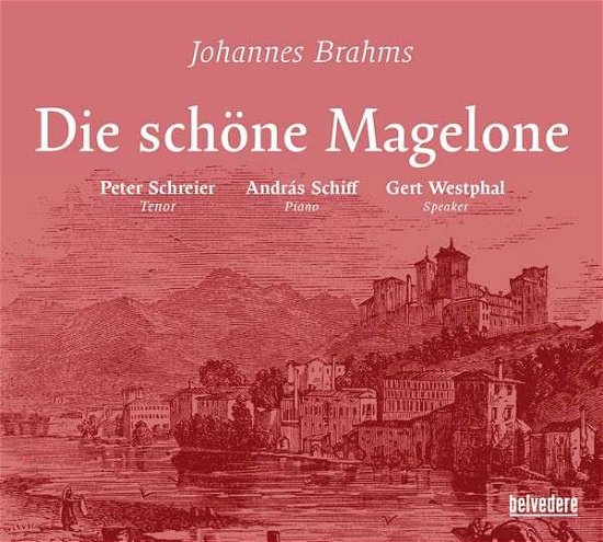 Die Schone Magelone Op.33 - Brahms,j. / Schreier,peter / Schiff,andras - Musiikki - BELVEDERE - 4260415080011 - perjantai 5. lokakuuta 2018