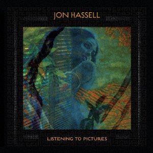 Cover for Jon Hassell · Listening to Pictures (CD) [Japan Import edition] (2018)