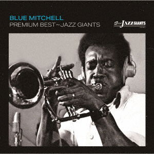 Premium Best - Jazz Giants - Blue Mitchell - Musique - ULTRAVYBE - 4526180637011 - 9 décembre 2022