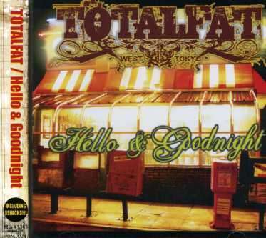 Cover for Totalfat · Hello &amp; Goodnight (CD) [Japan Import edition] (2007)