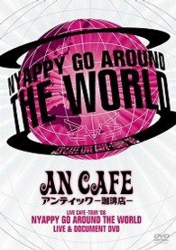 Cover for An Cafe · Live Cafe Tour'08 Nyappy Go Around  the World (MDVD) [Japan Import edition] (2009)