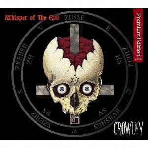 Cover for Crowley · Whisper of the Evil Premium Edition (CD) [Japan Import edition] (2018)