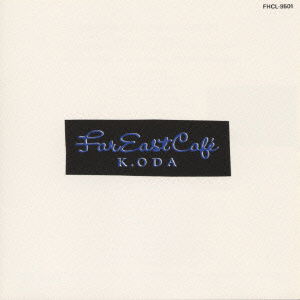 Cover for Oda Kazumasa · Far East Cafe (CD) [Japan Import edition] (1990)