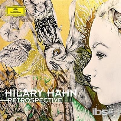Retrospective - Hilary Hahn - Música - UNIVERSAL - 4988031254011 - 2 de febrero de 2018