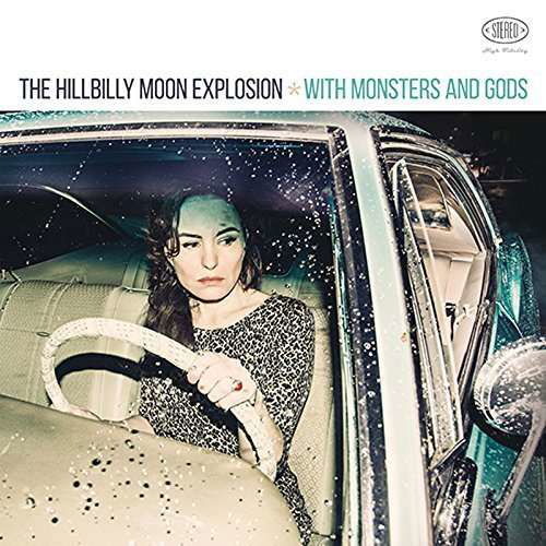 Cover for Hillbilly Moon Explosion · With Monsters And Gods (LP) (2016)