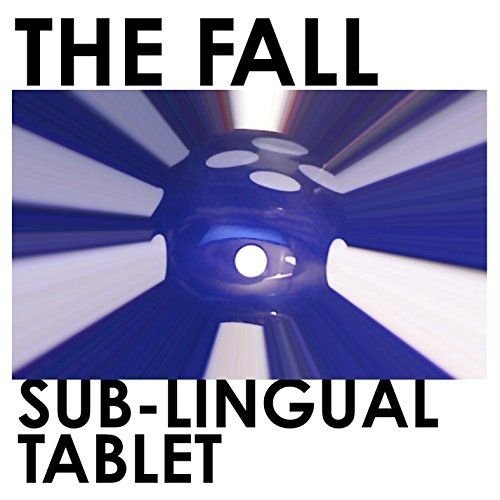 Sub-lingual Tablet - The Fall - Musik - CHERRY RED - 5013929166011 - 2. Februar 2018