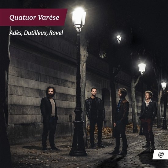 Cover for Quatuor Varese · Ades / Dutilleux / Ravel (CD) (2018)
