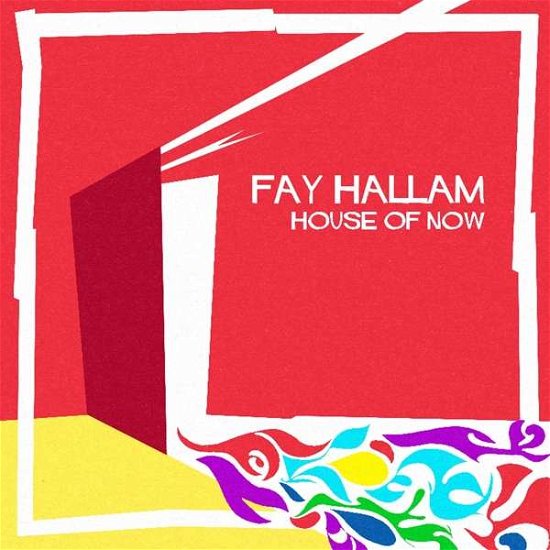 Cover for Fay Hallam · House Of Now (LP) (2016)