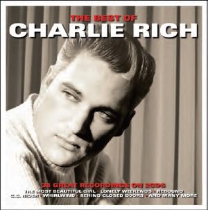 Best Of - Charlie Rich - Musique - NOT NOW - 5060143496011 - 9 novembre 2015