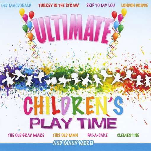 Cover for Kid's Players · Ultimate Children's Play Time (CD) (2012)