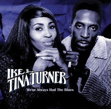 We've Always Had The Blue - Turner, Ike & Tina - Music - MAUSOLEUM - 5413992502011 - March 31, 2008