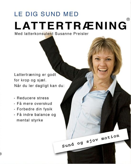 Le Dig Sund med Lattertræning - Susanne Preisler - Film - Lattercenter - 5748322007011 - 14 december 2007