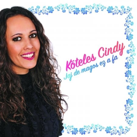 Cover for Köteles Cindy · Jaj de magos ez a fa (CD)