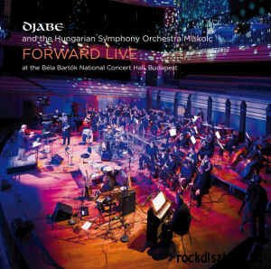 Forward Live - Djabe / Hungarian Symphony Orchestra - Musik - PERIFIC - 5998176113011 - 2010