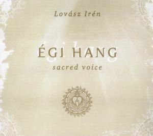 Cover for Lovász Irén · Égi Hang / Sacred Voice I. (CD) (2006)