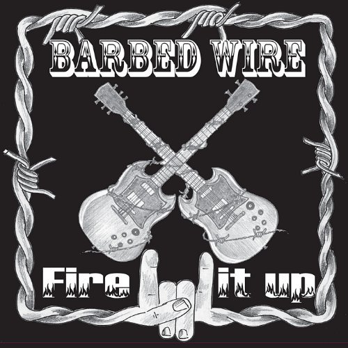 Cover for Barbed Wire · Fire It Up (CD) (2012)