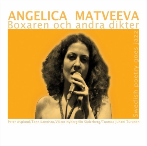 Angelica Matveeva · Swedish Poetry Goes Jazz (CD) (2011)