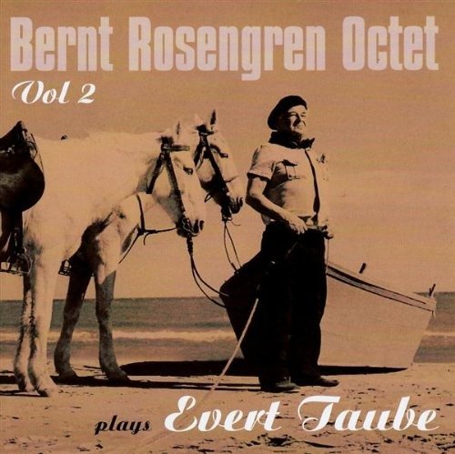 Cover for Bernt -Quartet- Rosengren · Plays Evert Taube 2 (CD) (2017)