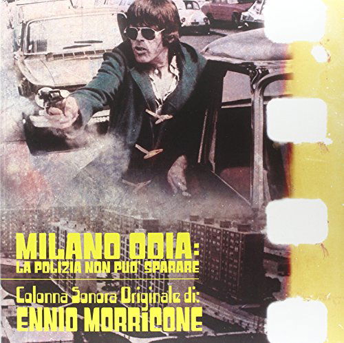 Milano Odia: La Polizia N - Ennio Morricone - Música - GDM REC. - 8018163065011 - 1 de setembro de 2014