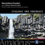 Dialoghi Ben Temperati Johann Sebastian Bach - Massimiliano Trombini - Música - AMADEUS RAINBOW - 8053013374011 - 8 de novembro de 2019