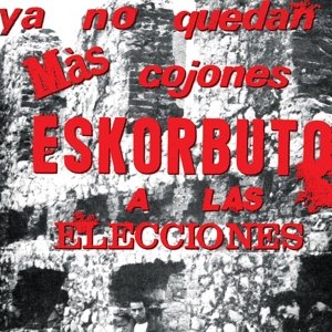 Cover for Eskorbuto · Ya No Quedan Mas Cojones... (LP) (2016)