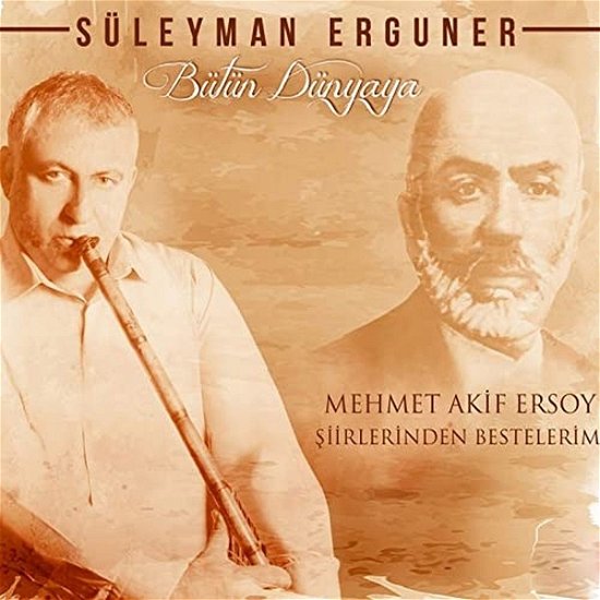Cover for Suleyman Erguner · Butun Dunyaya - To The Whole World (CD) (2020)