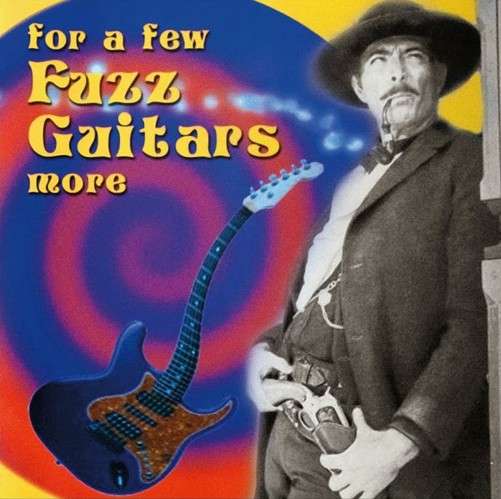 For a Few Fuzz Guitars More - For a Few Fuzz Guitars More / Various - Música - PARTICLES - 8690116403011 - 4 de noviembre de 2013