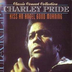 Cover for Charley Pride · Kiss an Angel Good Mornin (CD) (2008)