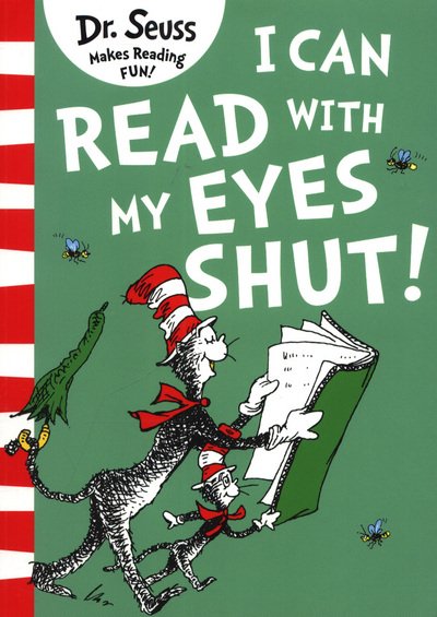 I Can Read with my Eyes Shut - Dr. Seuss - Boeken - HarperCollins Publishers - 9780008240011 - 7 september 2017