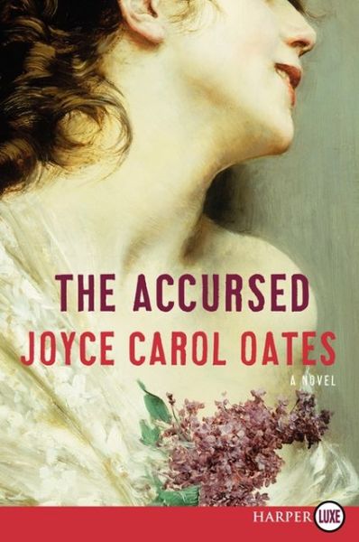 Cover for Joyce Carol Oates · The Accursed Lp: a Novel (Taschenbuch) [Lgr edition] (2013)