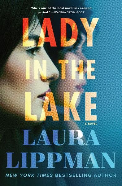 Cover for Laura Lippman · Lady in the Lake: A Novel (Hardcover Book) (2019)