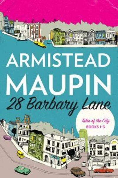 Cover for Armistead Maupin · 28 Barbary Lane: &quot;Tales of the City&quot; Books 1-3 - Tales of the City Omnibus (Paperback Bog) [First Harper Perennial edition. edition] (2016)
