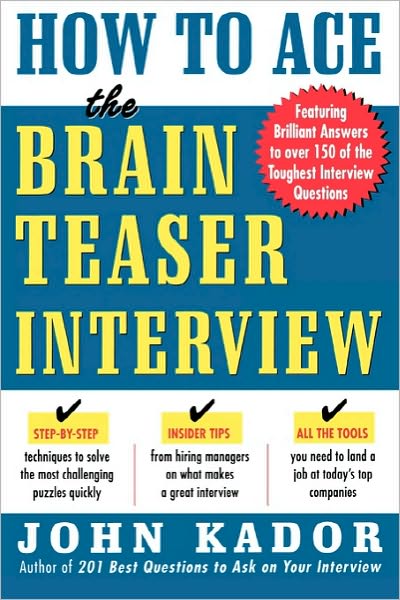 Cover for John Kador · How to Ace the Brainteaser Interview (Paperback Book) [Ed edition] (2004)