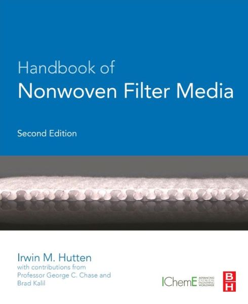 Cover for Hutten, Irwin M. (Filtration Consultant, Delray Beach, USA) · Handbook of Nonwoven Filter Media (Hardcover Book) (2015)