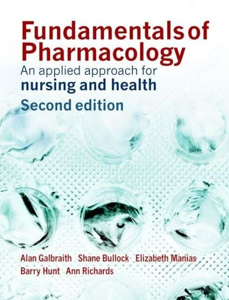 Cover for Alan Galbraith · Fundamentals of Pharmacology: An Applied Approach for Nursing and Health (Paperback Book) (2007)