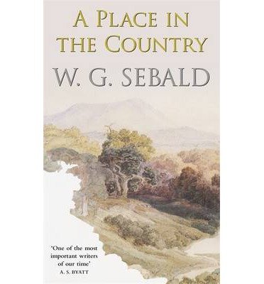 A Place in the Country - W. G. Sebald - Kirjat - Penguin Books Ltd - 9780141037011 - torstai 6. maaliskuuta 2014