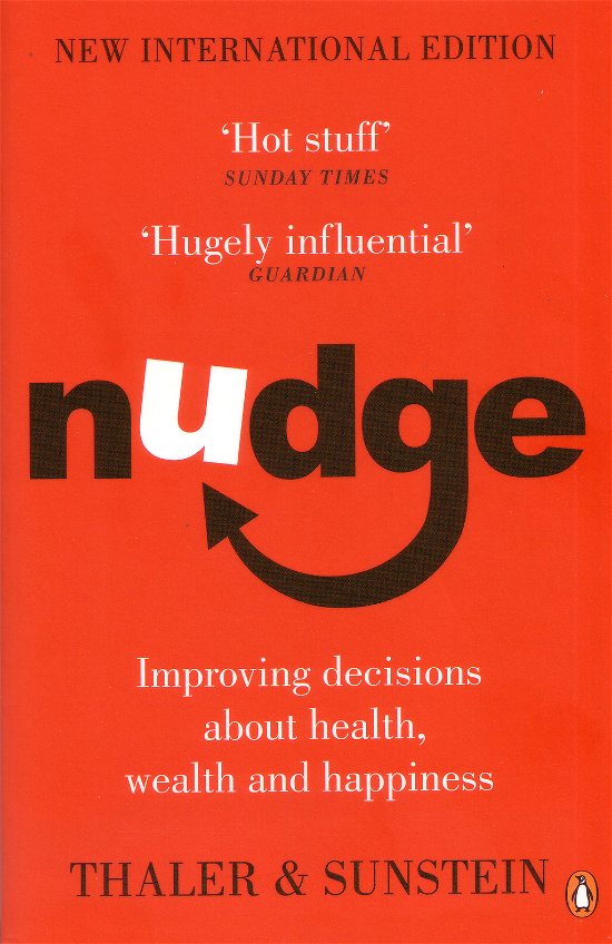 Cover for Richard H. Thaler · Nudge - Improving Decisions About Health, Wealth and Happiness (Pocketbok) (2009)