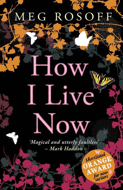 How I Live Now - Meg Rosoff - Books - Penguin Random House Children's UK - 9780141318011 - June 30, 2005