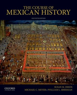 Cover for Susan M. Deeds · Course of Mexican History (Book) (2017)