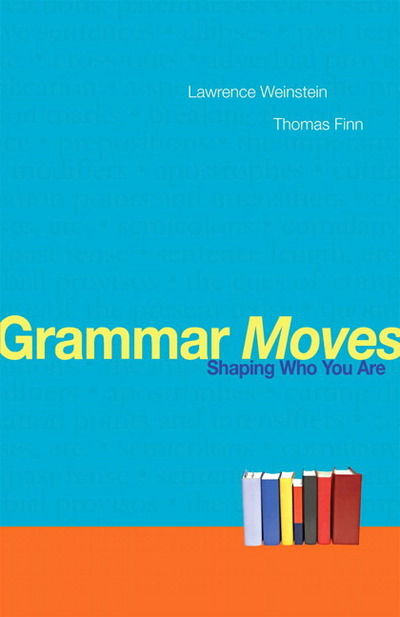 Cover for Lawrence Weinstein · Grammar Moves: Shaping Who You Are (Paperback Book) (2010)