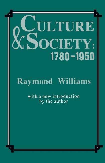 Cover for Raymond Williams · Culture and Society 1780-1950 (Taschenbuch) (1983)