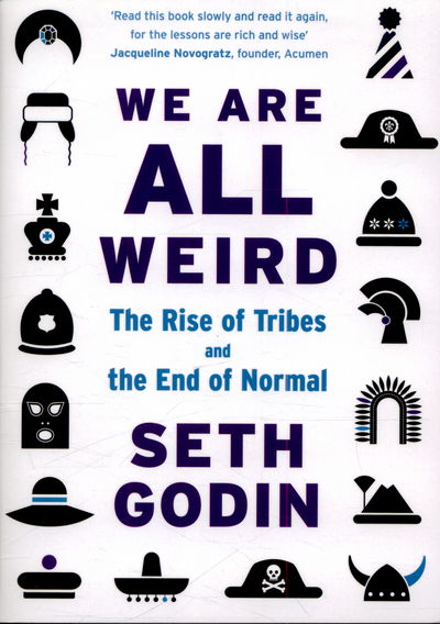 We Are All Weird: The Rise of Tribes and the End of Normal - Seth Godin - Bøker - Penguin Books Ltd - 9780241209011 - 24. september 2015